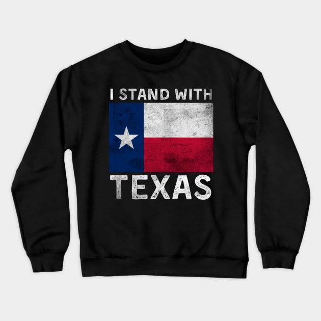 I Stand With Texas Crewneck Sweatshirt by ArtistryThreads